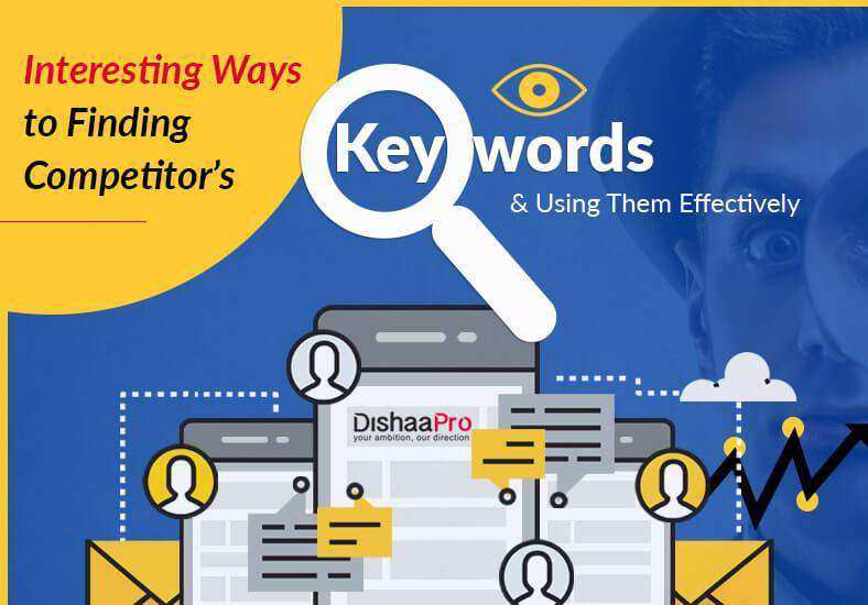 Interesting Ways to Finding Competitor’s Keywords and Using Them Effectively