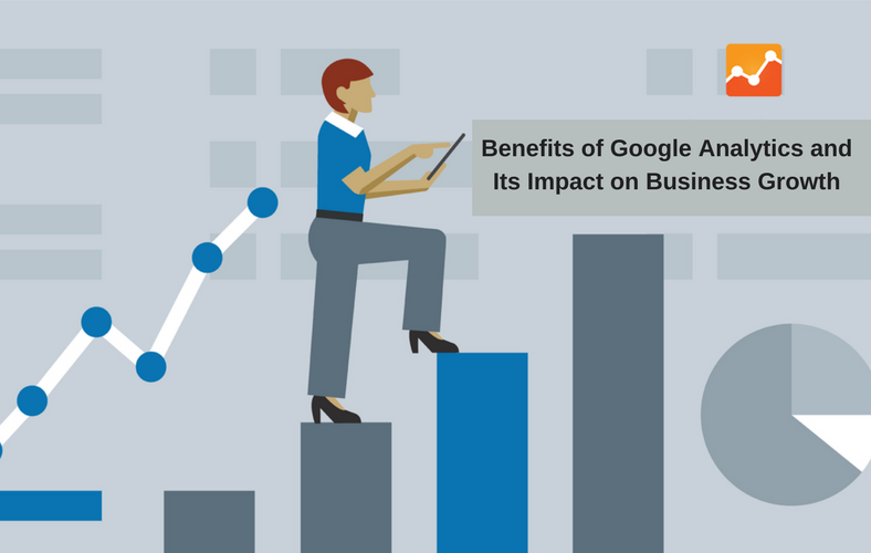 Benefits of Google Analytics and Its Impact on Business Growth